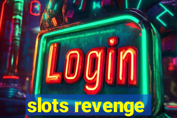 slots revenge